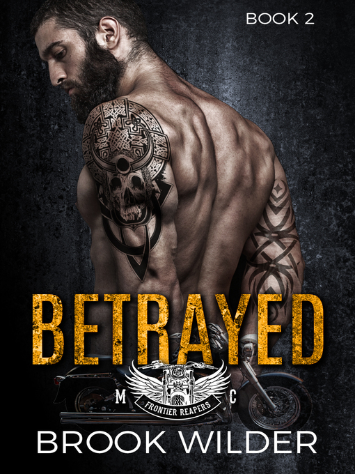 Title details for Betrayed by Brook Wilder - Available